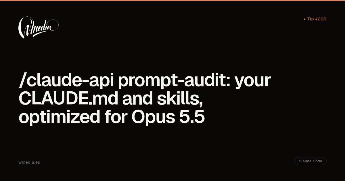 검은 배경에 /claude-api prompt-audit: your CLAUDE.md and skills, optimized for Opus 5.5 라는 제목이 적힌 이미지